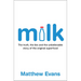 Milk: The Truth, the Lies and the Unbelievable Story of the Original Superfood