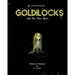 Goldilocks: And The Three Bears