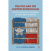 Politics and the History Curriculum: The Struggle Over Standards in Texas and the Nation