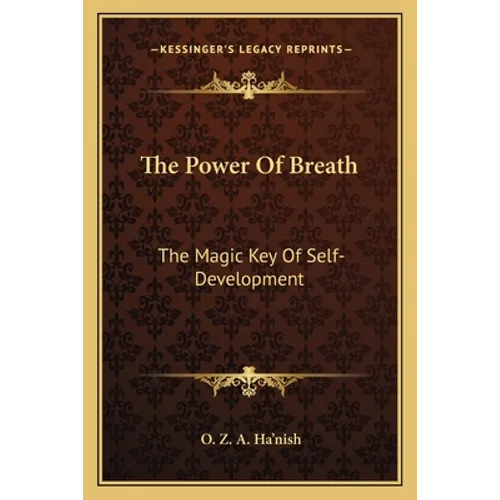 The Power Of Breath: The Magic Key Of Self-Development