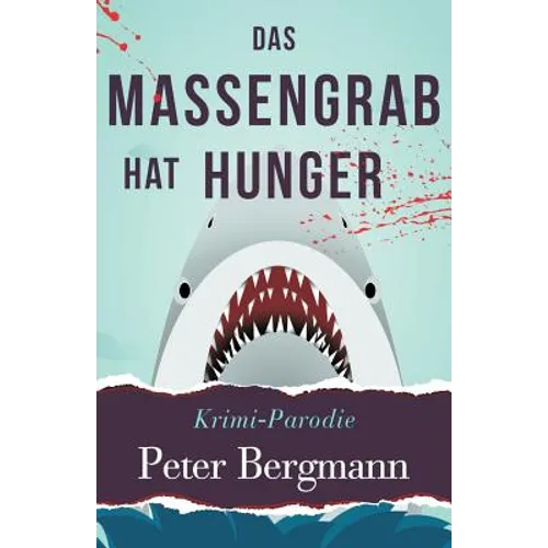 Das Massengrab hat Hunger: Krimiparodie - Paperback