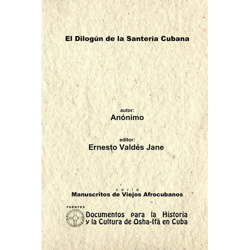 El Dilogún de la Santería Cubana. Libreta de Santería Anónima. - Paperback
