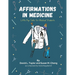 Affirmations in Medicine: Little Pep Talks for Medical Students