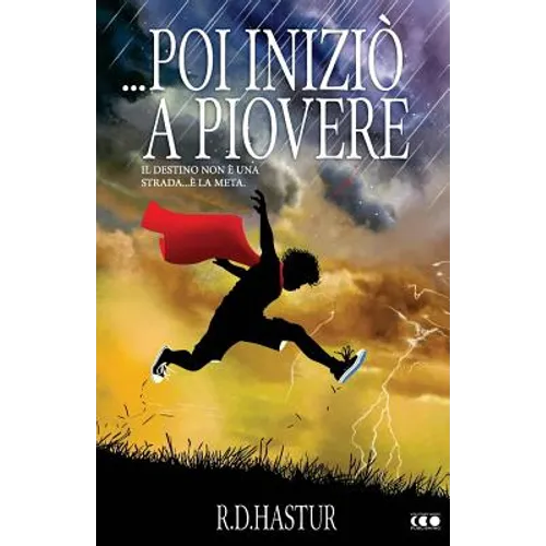 ... Poi iniziò a piovere