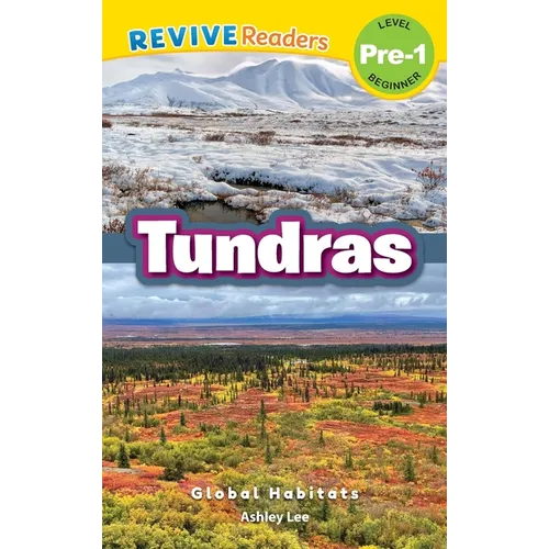 Tundras: Global Habitats (Revive Readers, Level Pre-1)
