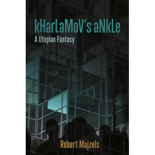 Kharlamov's Ankle: A Utopian Fantasy