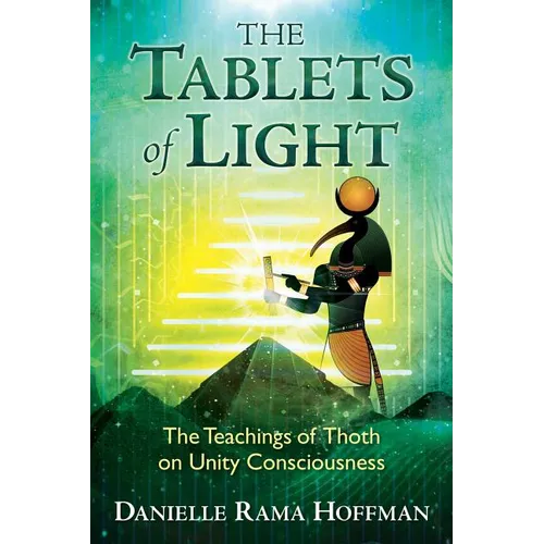 The Tablets of Light: The Teachings of Thoth on Unity Consciousness