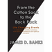 From the Cotton Sack to the Back Pack
