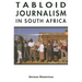 Tabloid Journalism in South Africa: True Story!