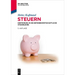 Steuern: Einführung in Die Betriebswirtschaftliche Steuerlehre