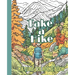 Take a Hike: A Hiking Coloring Book for Hikers and Campers