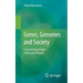 Genes, Genomes and Society: From Farming to Gene Editing and Beyond