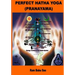 Perfect Hatha Yoga (Pranayama): Yoga Pranayama