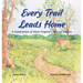 Every Trail Leads Home: A Celebration of West Virginia's Natural Beauty
