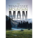 The Tennessee Mountain Man