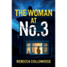 The Woman at No.3: A totally addictive psychological thriller with a shocking final twist