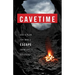 CaveTime: God's Plan for Man's Escape from Life's Assaults