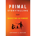 Primal Storytelling: Marketing for Humans