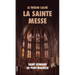 Le Trésor Caché: La Sainte Messe