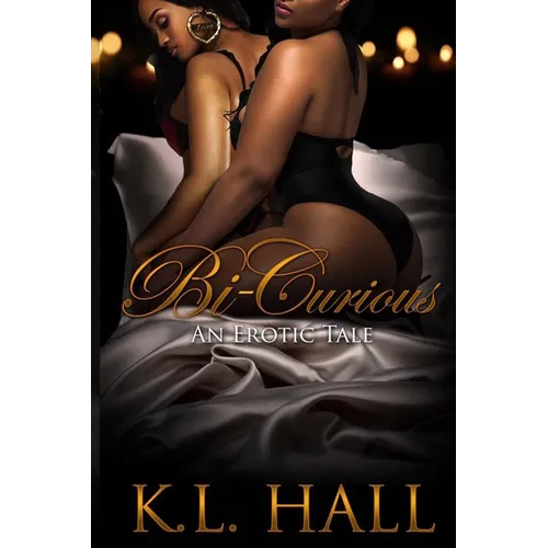 Bi-curious: An Erotic Tale