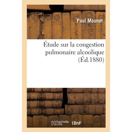 Étude sur la congestion pulmonaire alcoolique
