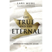 The True and the Eternal: Experiences with the Divine