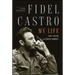 Fidel Castro: My Life: A Spoken Autobiography