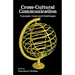 Cross-Cultural Communication: Concepts, Cases and Challenges