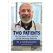 Two Patients: My Conversion from Abortion to Life-Affirming Medicine