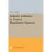 Industry Influence in Federal Regulatory Agencies