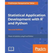 Statistical Application Development with R and Python