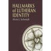 Hallmarks of Lutheran Identity