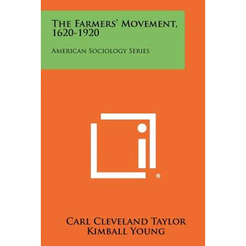 The Farmers' Movement, 1620-1920: American Sociology Series