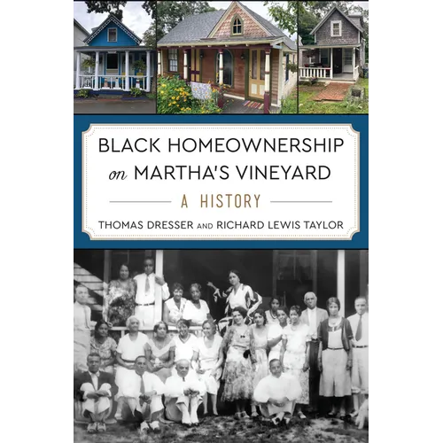 Black Homeownership on Martha's Vineyard: A History
