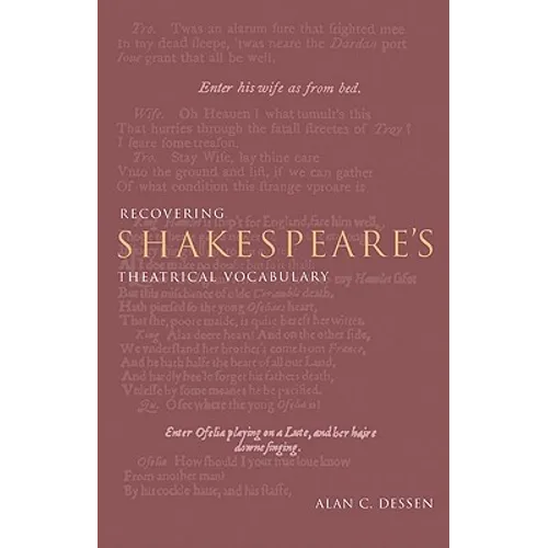 Recovering Shakespeare's Theatrical Vocabulary
