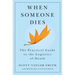 When Someone Dies: The Practical Guide to the Logistics of Death