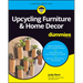 Upcycling Furniture & Home Decor for Dummies