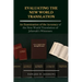 Evaluating the New World Translation: An Examination of the Accuracy of the New World Translation of Jehovah's Witnesses
