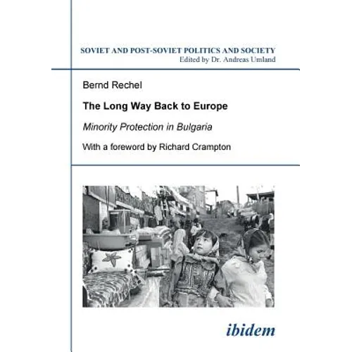 The long way back to Europe. Minority protection in Bulgaria.
