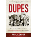 Dupes: How America's Adversaries Have Manipulated Progressives for a Century