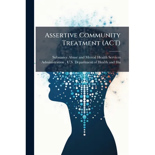 Assertive Community Treatment (ACT)