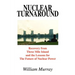 Nuclear Turnaround: Recovery from Three Mile Island and the Lessons for The Future of Nuclear Power