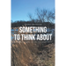 Something to Think About: Random Thoughts on the Christian Faith