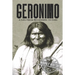 Geronimo: A Life from Beginning to End