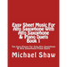 Easy Sheet Music For Alto Saxophone With Alto Saxophone & Piano Duets Book 1: Ten Easy Pieces For Solo Alto Saxophone & Alto Saxophone/Piano Duets