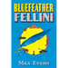 Bluefeather Fellini
