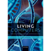 Living Computers: Replicators, Information Processing, and the Evolution of Life
