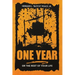 One Year: Or the rest of your life.