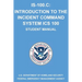 Is-100.C: Introduction to the Incident Command System, ICS 100: (Student Manual)