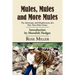 Mules, Mules and More Mules: The Adventures and Misadventures of a First Time Mule Owner